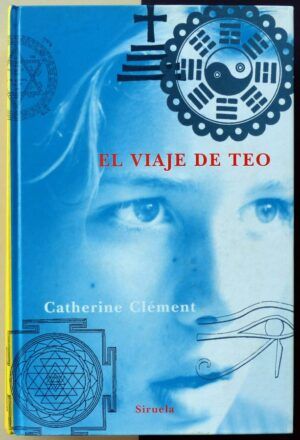 CLÉMENT, Catherine - El viaje de Teo.