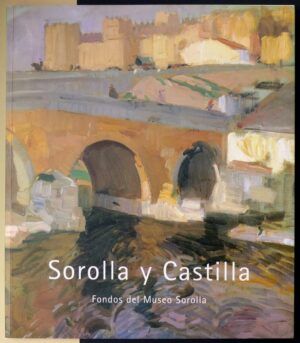 VV.AA. (Textos) - Sorolla y Castilla.