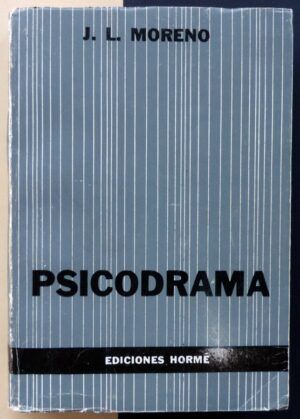 MORENO, Jacob Levy - Psicodrama.