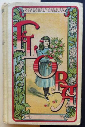 PASCUAL de SAN JUAN, Pilar - Flora o la educación de una niña.