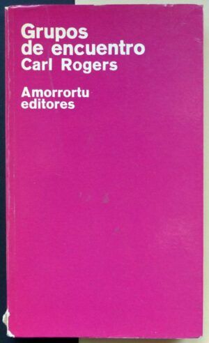 ROGERS, Carl - Grupos de encuentro.