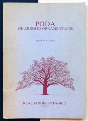 ALLEN, Kenneth W. - Poda de árboles ornamentales.