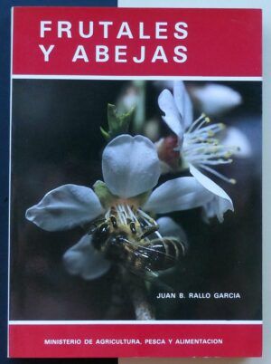 RALLO GARCÍA, Juan B. - Frutales y abejas.