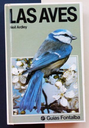 ARDLEY, Neil - Las aves.
