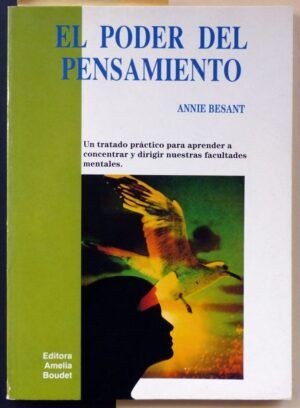 BESANT, Annie - El poder del pensamiento.