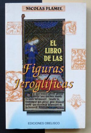 FLAMEL, Nicolás - El libro de las Figuras Jeroglíficas.