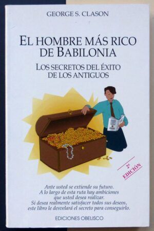 CLASON, George S. - El hombre más rico de Babilonia. Los secretos del éxito de los antiguos.