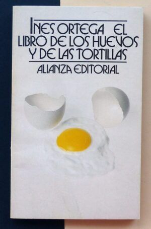 ORTEGA, Inés - El libro de los huevos y de las tortillas.