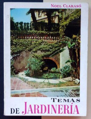 CLARASÓ, Noel - III. Temas de jardinería.