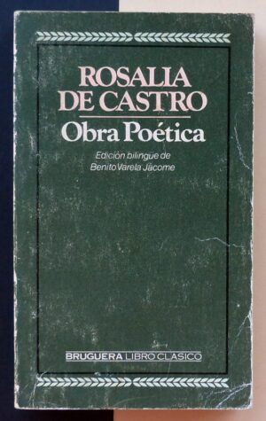 CASTRO, Rosalía de - Obra poética.