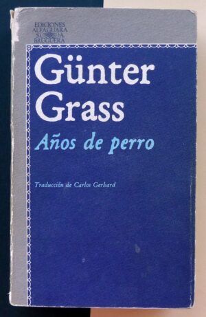 GRASS, Günter - Años de perro.