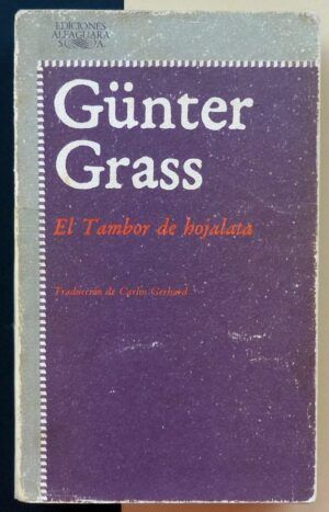GRASS, Günter - El tambor de hojalata.
