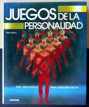 GILIOLI, Pino - Juegos de la personalidad. Test psicológicos para conocerse mejor.