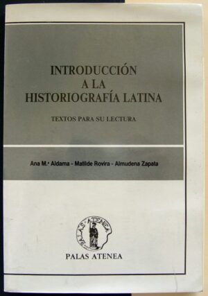 VV.AA. - Introducción a la historiografía latina. Textos para su lectura.