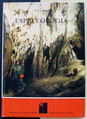 BAUER, Ernst - Espeleología.