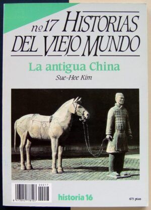 KIM, Sue-Hee - Historias del viejo mundo. Nº17. La antigua China.