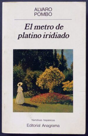 POMBO, Álvaro - El metro de platino iridiado.