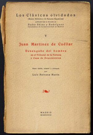 MARTÍNEZ de CUÉLLAR, Juan - Desengaño del hombre en el Tribunal de la Fortuna y Casa de Descontentos.