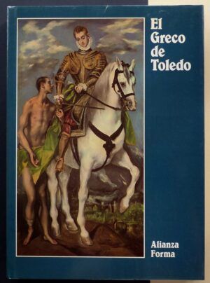 BROWN, Jonathan; JORDAN, William B.; KAGAN, Richard L.; PÉREZ SÁNCHEZ, Alfonso E. - El Greco de Toledo.