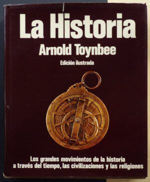 TOYNBEE, Arnold - La historia.
