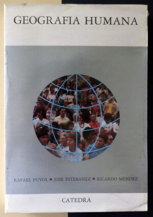 PUYOL, Rafael; ESTÉBANEZ, José; MÉNDEZ, Ricardo - Geografía humana.