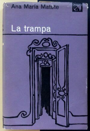 MATUTE, Ana María - La trampa.