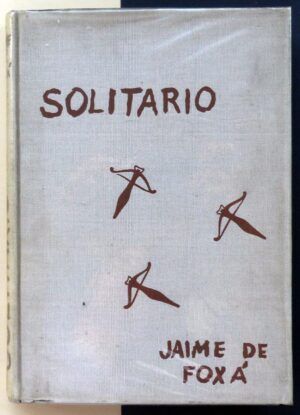 FOXÁ, Jaime de - Solitario. Andanzas y meditaciones de un jabalí.