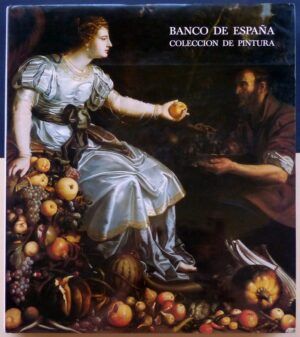PÉREZ SÁNCHEZ, Alfonso E. / GÁLLEGO, Julián - Banco de España. Colección de pintura.