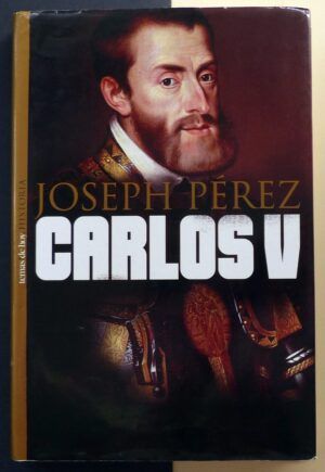 PÉREZ, Joseph - Carlos V.