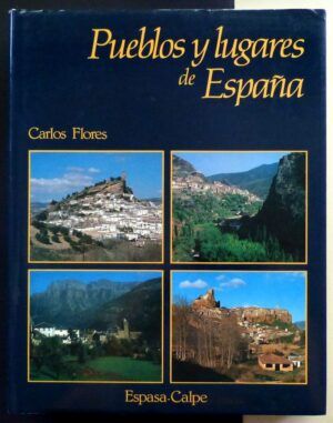 FLORES, Carlos - Pueblos y lugares de España.