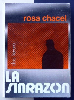 CHACEL, Rosa - La sinrazón.