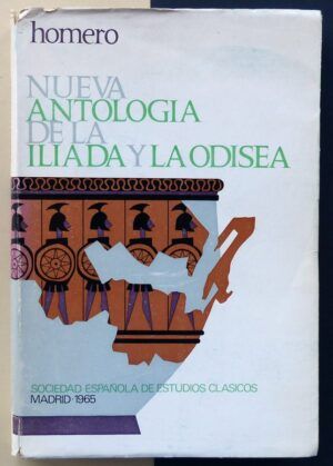 HOMERO - Nueva antología de la Iliada y la Odisea.