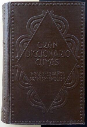 CUYÁS ARMENGOL, Arturo y CUYÁS ARMENGOL, Antonio - Gran diccionario CUYÁS. Inglés - Español; Spanish - English.