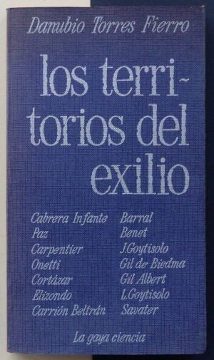 TORRES FIERRO, Danubio - Los territorios del exilio. (Textos sobre literatura hispanoamericana).