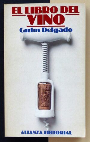 DELGADO, Carlos - El libro del vino.