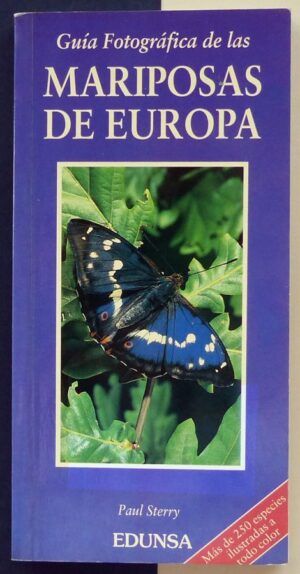 STERRY, Paul - Guía fotográfica de las mariposas de Europa.