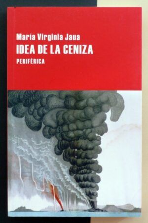 JAUA, María Virginia - Idea de la ceniza.