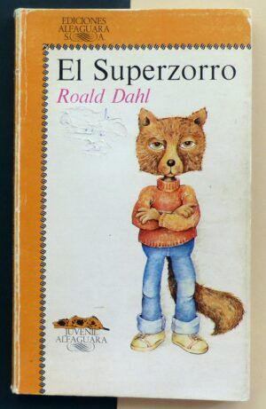 DAHL, Roald - El superzorro.