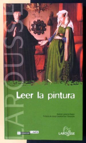LANEYRIE-DAGEN, Nadeije - Leer la pintura.