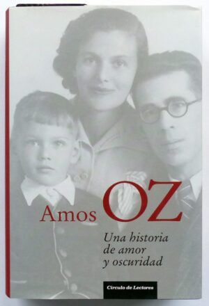 OZ, Amos - Una historia de amor y oscuridad.