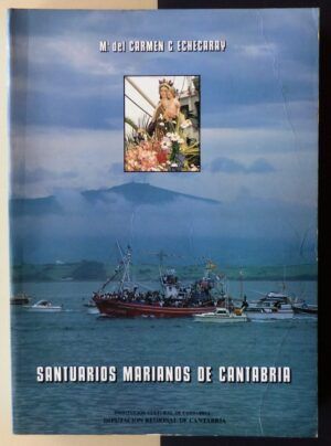 G. ECHEGARAY, Mª del Carmen - Santuarios Marianos de Cantabria.