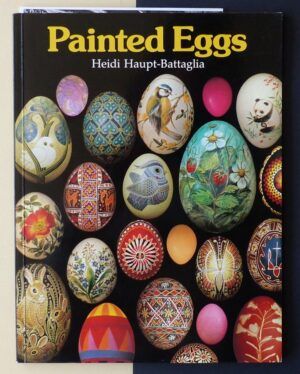 HAUPT-BATTAGLIA, Heidi - Painted Eggs.