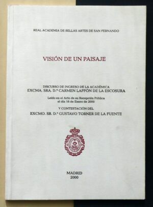 LAFFÓN de la ESCOSURA, Carmen - Visión de un paisaje. Discurso.