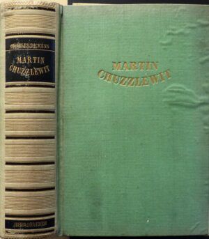DICKENS, Charles - Vida y aventuras de Martin Chuzzlewit.