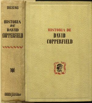 DICKENS, Charles - Historia de David Copperfield.