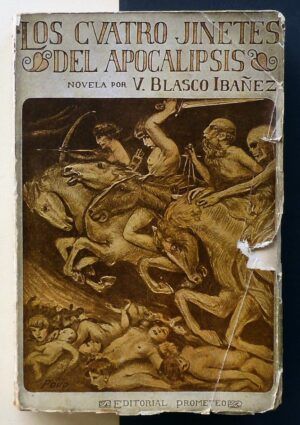 BLASCO IBAÑEZ, Vicente - Los cuatro jinetes del apocalipsis.
