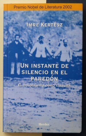 KERTÉSZ, Imre - Un instante de silencio en el paredón.
