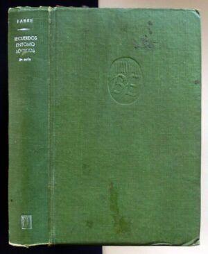 FABRE, Jean Henri - Recuerdos entomológicos. Estudios sobre el instinto y las costumbres de los insectos.