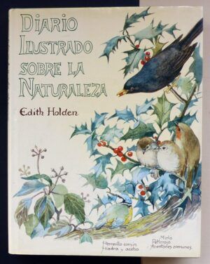 HOLDEN, Edith - Diario ilustrado sobre la naturaleza.