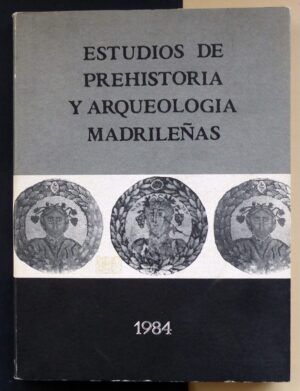 VV.AA. - Estudios de Prehistoria y Arqueología madrileñas.